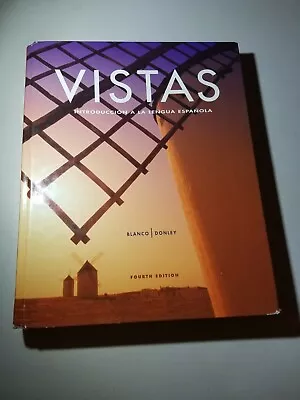 Vistas Introduccion A La Lengua Espanola 4th Edition Hardcover 2012 • $25