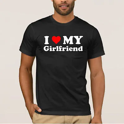 Mens I Love My GirlFriend T Shirt Funny New Year Valentines Day Xmas Gift Tee • £7.99