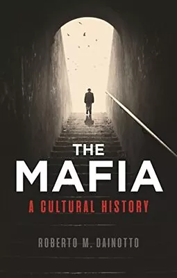 The Mafia: A Cultural History • £6.60