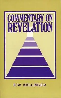 Commentary On Revelation: - Paperback By Bullinger E. W. - GOOD • $13.86