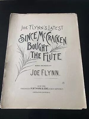 Rare 1890 Sheet Music Joe Flynn Since McCracken Bought The Flute M Witmark & Son • $24.99