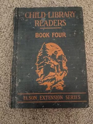 1930 Child Library Readers Book Four Elson Extension Series Vintage HARDCOVER • $13.99