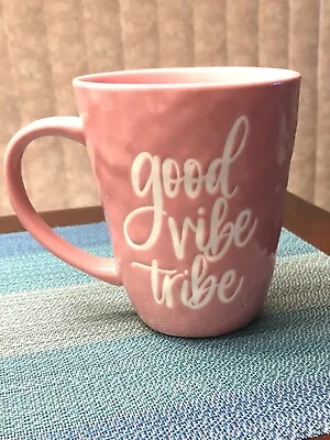 Coffee Cup Mug Pink “Good Vibe Tribe” Prima 14 Ounce Microwave Safe 4 1/2” Tall • $10