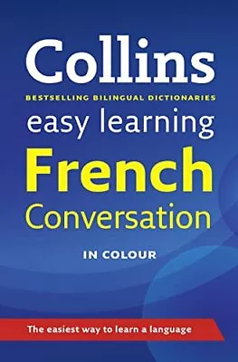 Easy Learning French Conversation (Collins ... By Collins Dictionaries Paperback • £2.57