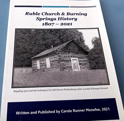 Ruble Church & Burning Springs History 1807-2021 West Virginia Carole Menefee Sc • $8