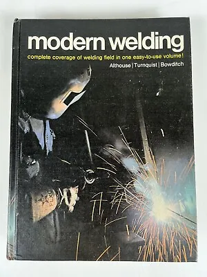 Modern Welding By Carl H. Turnquist William A. Bowditch Andrew D. Althouse... • $10