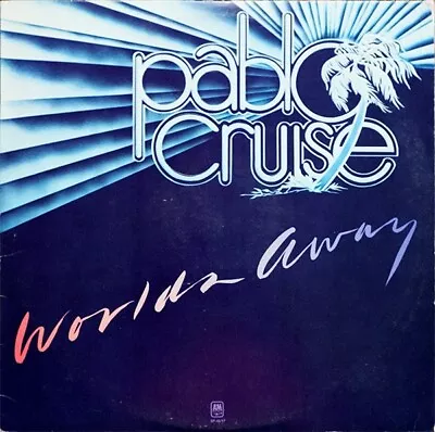 Pablo Cruise-Worlds Away 1978 • $7