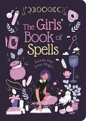 The Girls' Book Of Spells: Release Your Inner Magic! By Elliot Rachel Book The • £14.99