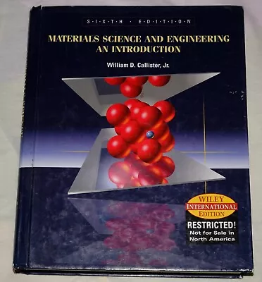 Materials Science And Engineering : An Introduction By William Callister (2002… • £15