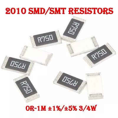 3/4W SMD/SMT Resistors Resistance Design 2010 Resistor Values 0R-1M ±1%/±5% • $6.24