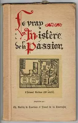 Ch Gailly De Taurines / Le Vray Mistère De La Passion D'Arnoul Gréban XVe • $75