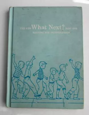 The New WHAT NEXT? Part One DICK AND JANE Series~ Vintage Childrens Reader HB • $10.50