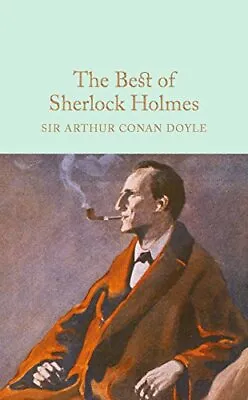 The Best Of Sherlock Holmes By Arthur Conan Doyle (Hardcover 2016) • £10.51
