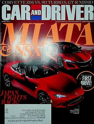 Car And Driver Magazine April 2015 Mazda Miata Honda NSX Corvette Z06 Porsche • $9.99