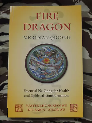 Fire Dragon Meridian Qigong - Master Zhongxian Wu - Singing Dragon Publishing • £15.95