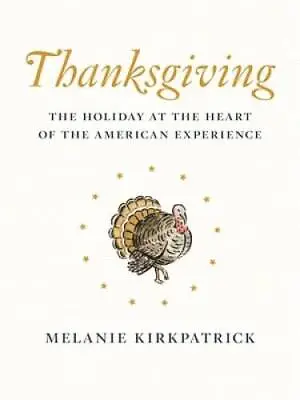 $4.14 • Buy Thanksgiving: The Holiday At The Heart Of The American Experience - VERY GOOD