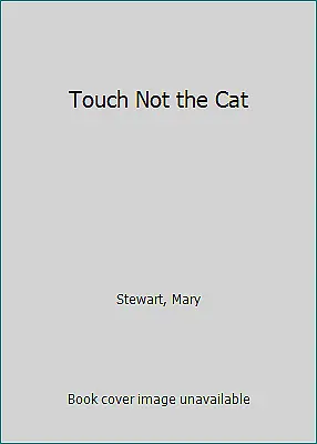 Touch Not The Cat By Stewart Mary • $4.09