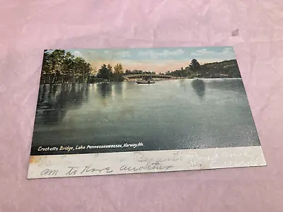 Antique Postcard  Maine Norway Crocketts Bridge Lake Pennesseewassee  Pc#125 • $3.46