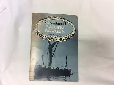 Sailing Barges Shire Album 13by Martin Hazell • £4.99