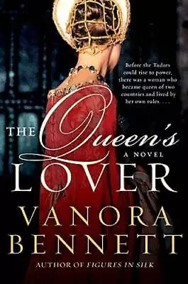 The Queen's Lover By Vanora Bennett: Used • $8.96