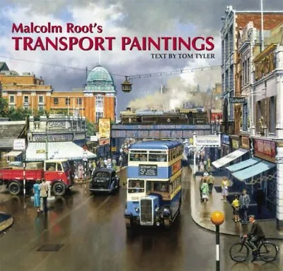 Malcolm Root's Transport Paintings By Root Malcolm Hardback Book The Cheap Fast • £6.99