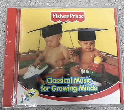 Classical Music For Growing Minds By Fisher-Price (CD Jan-2002 Fisher-Price) • $2