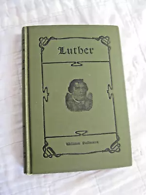 Rare Martin Luther For Plain People Book 1917 Antique 1st Ed Religion Christian • $29.99