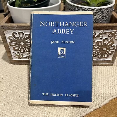 Northanger Abbey - Jane Austen - Hardback Book - Nelson Classics -Good Condition • £5