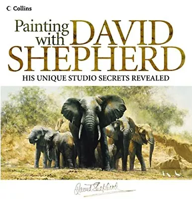 Painting With David Shepherd By David Shepherd Hardback Book The Cheap Fast Free • £4.99