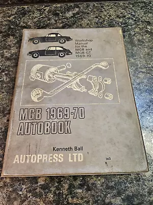 MGB 1969-70 Autobook / Workshop Manual MGB / MGB GT 1969-70 K. Ball (Lot 627) • $14.99