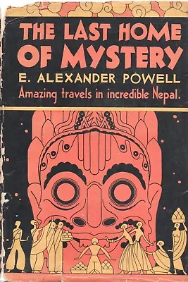 THE LAST HOME OF MYSTERY By E ALEXANDER POWELL Star Books HC 1929 Reprint • $75