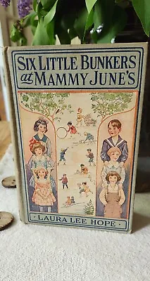 Six Little Bunkers At Mammy Junes Book By Laura Lee Hope-1900's • $15.99