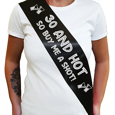 BIRTHDAY SASH - Age & Hot Buy Me A Shot 18th 19th 20th 21st 30th 40th 50th 60th  • £2.95