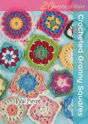 Crocheted Granny Squares (Twenty To Make) By Val Pierce NEW Book FREE & FAST D • £6.75