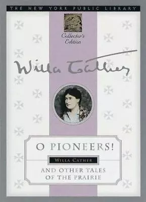O Pioneers! And Other Tales Of The Praire: New York Public Library... • $5.70