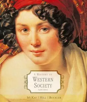 A History Of Western Society Complete - Hardcover By McKay John  P - GOOD • $8.22