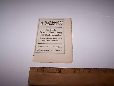 1918 J.T. HASLAM & COMPANY DRY GOODS - GROCERIES Paper Ad MOWEAQUA ILLINOIS • $15