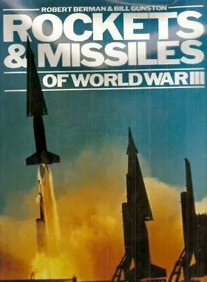 Rockets And Missiles Of World War III (A Bison Book) By Gunston Bill Hardback • $11.98