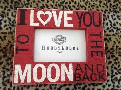 I Love You To The Moon And Back ~ Wood Picture Frame Holds 4x6 Inch Photo • $9.99