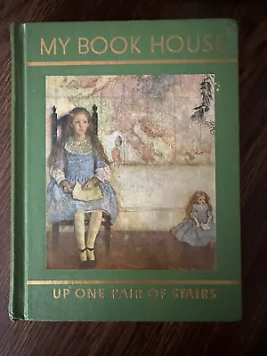 My Book House Volume 3 UP ONE PAIR OF STAIRS Hardback HB • $6