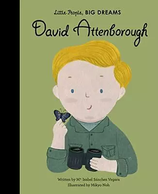 £4.54 • Buy David Attenborough (34) (Little People, BIG DREAMS) By Maria Isabel Sanchez Veg