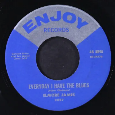 ELMORE JAMES: Everyday I Have The Blues / Dust My Broom ENJOY 7  Single 45 RPM • $30