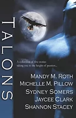 Talons Perfect Michelle M. Stacey Shannon Roth Mandy M. Pillo • $6.58