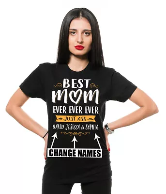 Custom Name Mothers Day Gift Best Mom Ever Custom Names Tee Shirt  • $16.33