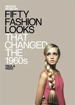 Fifty Fashion Looks That Changed The 1960s (Design Museum Fi... By Design Museum • £3.49