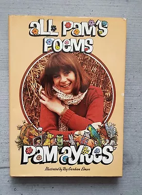 Pam Ayres Autograph.  All Pam's Poems  Signed Book. Signature Dated April 1979 • £9.99