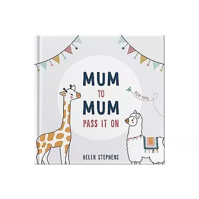 Mum To Mum Pass It On Gift Book The Perfect Gift Of Top Tips For New Mums Amp Mu • £11.92