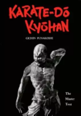 $11.45 • Buy Karate-Do Kyohan: The Master Text - Hardcover