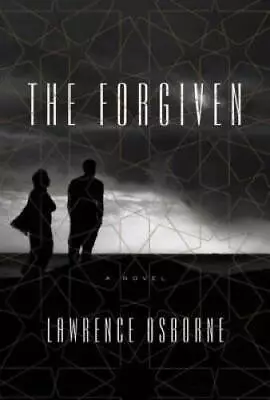 The Forgiven: A Novel - Hardcover By Osborne Lawrence - GOOD • $4.49