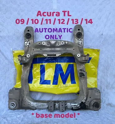 $429.99 • Buy 09-14 Acura TL Subframe Crossmember AUTOMATIC 2009 2010 2011 2012 2013 2014 OEM